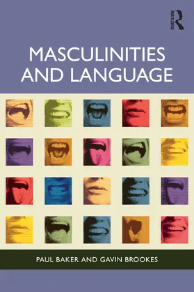 Baker / Brookes | Masculinities and Language | Buch | 978-1-032-39382-7 | sack.de