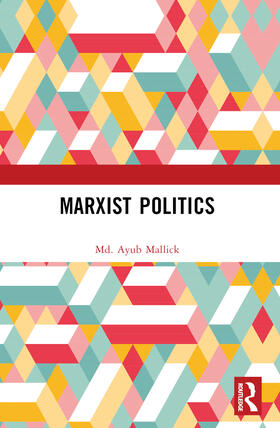 Mallick |  Marxist Politics | Buch |  Sack Fachmedien