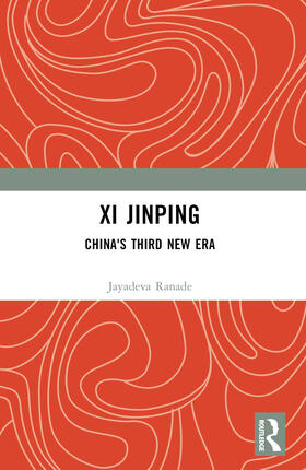 Ranade |  Xi Jinping: China's Third New Era | Buch |  Sack Fachmedien