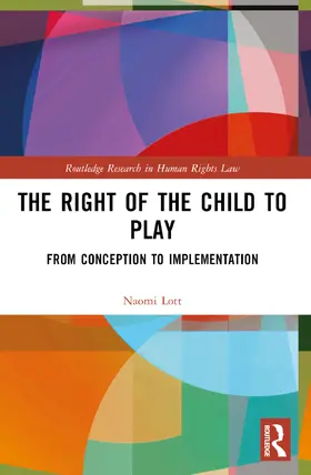 Lott |  The Right of the Child to Play | Buch |  Sack Fachmedien