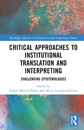 Monzó-Nebot / Lomeña-Galiano |  Critical Approaches to Institutional Translation and Interpreting | Buch |  Sack Fachmedien