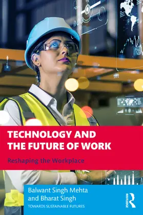 Singh Mehta / Singh |  Technology and the Future of Work | Buch |  Sack Fachmedien