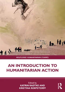 Radtke / Roepstorff |  An Introduction to Humanitarian Action | Buch |  Sack Fachmedien