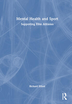 Elliott |  Mental Health and Sport | Buch |  Sack Fachmedien