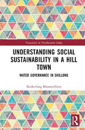 Kharmylliem |  Understanding Social Sustainability in a Hill Town | Buch |  Sack Fachmedien