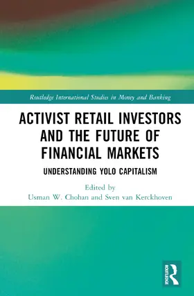 Chohan / Van Kerckhoven |  Activist Retail Investors and the Future of Financial Markets | Buch |  Sack Fachmedien