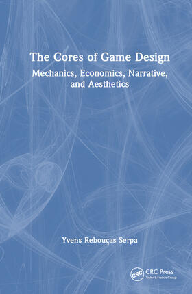 Serpa |  The Cores of Game Design | Buch |  Sack Fachmedien