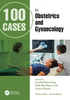 Bottomley / Rymer / MacSwan |  100 Cases in Obstetrics and Gynaecology | Buch |  Sack Fachmedien