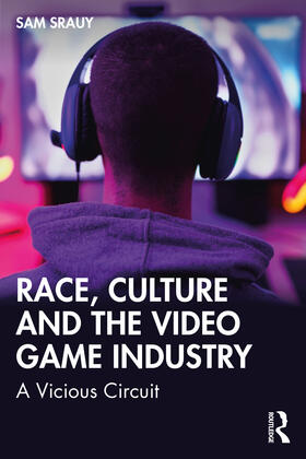 Srauy |  Race, Culture and the Video Game Industry | Buch |  Sack Fachmedien