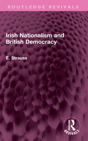 Strauss |  Irish Nationalism and British Democracy | Buch |  Sack Fachmedien