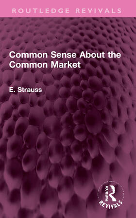 Strauss |  Common Sense About the Common Market | Buch |  Sack Fachmedien