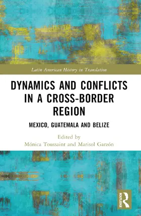 Toussaint / Garzón |  Dynamics and Conflicts in a Cross-Border Region | Buch |  Sack Fachmedien