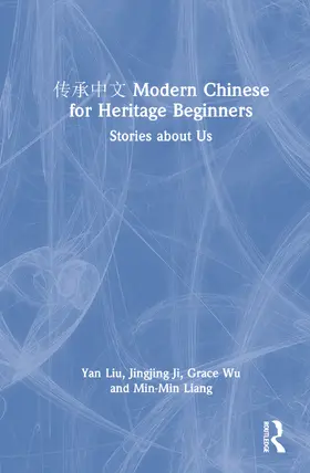 Liu / Ji / Wu |  &#20256;&#25215;&#20013;&#25991; Modern Chinese for Heritage Beginners | Buch |  Sack Fachmedien