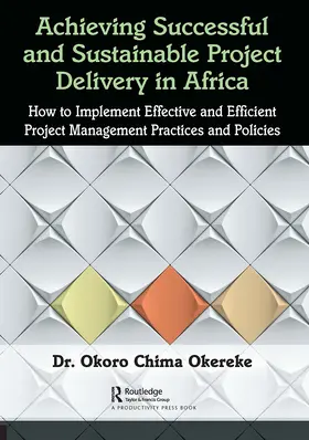 Okereke |  Achieving Successful and Sustainable Project Delivery in Africa | Buch |  Sack Fachmedien