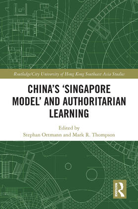 Ortmann / Thompson |  China's 'Singapore Model' and Authoritarian Learning | Buch |  Sack Fachmedien