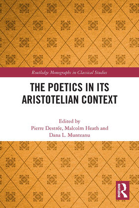 Destrée / Heath / Munteanu |  The Poetics in its Aristotelian Context | Buch |  Sack Fachmedien