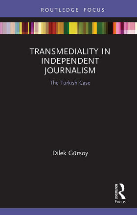 Gürsoy |  Transmediality in Independent Journalism | Buch |  Sack Fachmedien
