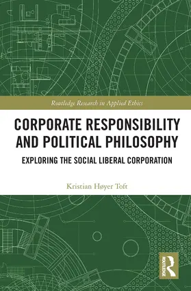 Toft |  Corporate Responsibility and Political Philosophy | Buch |  Sack Fachmedien