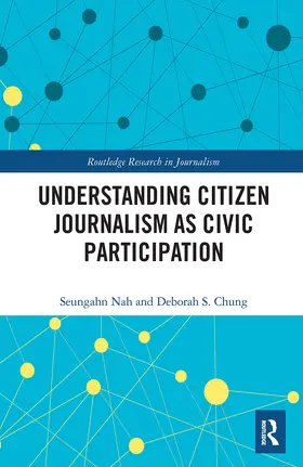 Nah / Chung |  Understanding Citizen Journalism as Civic Participation | Buch |  Sack Fachmedien