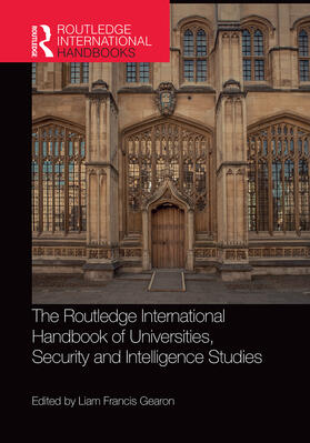 Gearon |  The Routledge International Handbook of Universities, Security and Intelligence Studies | Buch |  Sack Fachmedien