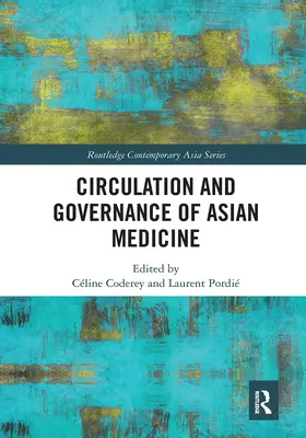 Coderey / Pordié |  Circulation and Governance of Asian Medicine | Buch |  Sack Fachmedien