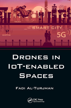 Al-Turjman |  Drones in IoT-enabled Spaces | Buch |  Sack Fachmedien