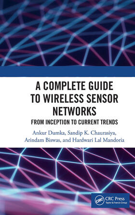 Dumka / Chaurasiya / Biswas |  A Complete Guide to Wireless Sensor Networks | Buch |  Sack Fachmedien