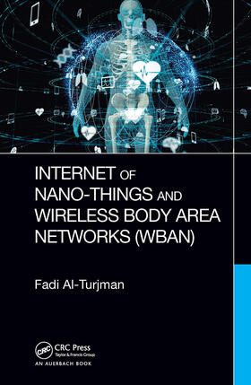 Al-Turjman |  Internet of Nano-Things and Wireless Body Area Networks (WBAN) | Buch |  Sack Fachmedien