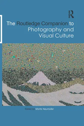 Neumuller / Neumüller |  The Routledge Companion to Photography and Visual Culture | Buch |  Sack Fachmedien