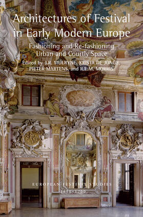 Mulryne / De Jonge / Martens |  Architectures of Festival in Early Modern Europe | Buch |  Sack Fachmedien