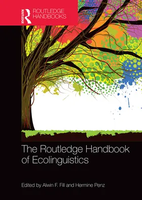 Fill / Penz |  The Routledge Handbook of Ecolinguistics | Buch |  Sack Fachmedien