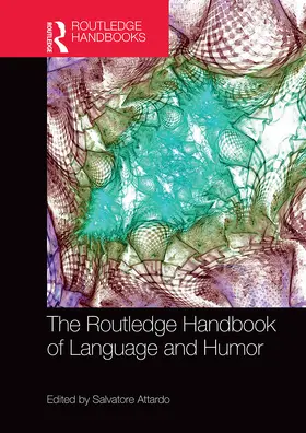 Attardo |  The Routledge Handbook of Language and Humor | Buch |  Sack Fachmedien