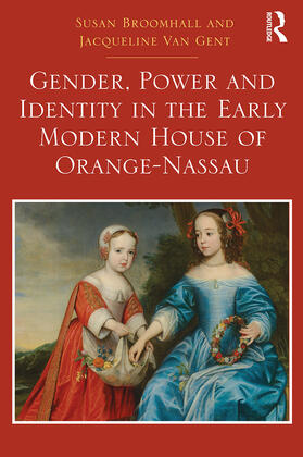 Broomhall / Gent | Gender, Power and Identity in the Early Modern House of Orange-Nassau | Buch | 978-1-032-40242-0 | sack.de