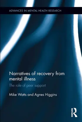 Watts / Higgins |  Narratives of Recovery from Mental Illness | Buch |  Sack Fachmedien