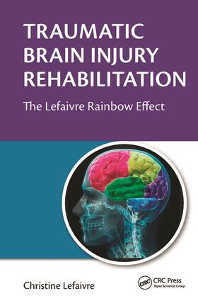 Lefaivre |  Traumatic Brain Injury Rehabilitation | Buch |  Sack Fachmedien