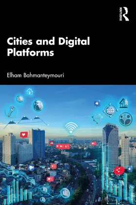 Bahmanteymouri |  Cities and Digital Platforms | Buch |  Sack Fachmedien