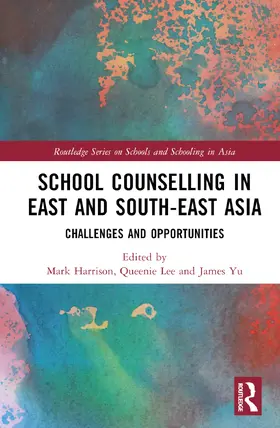 Harrison / Lee / Yu |  School Counselling in East and South-East Asia | Buch |  Sack Fachmedien