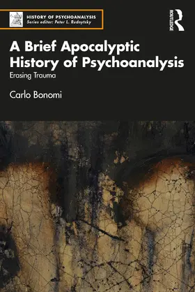 Bonomi |  A Brief Apocalyptic History of Psychoanalysis | Buch |  Sack Fachmedien