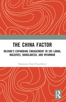 Roy-Chaudhury |  The China Factor | Buch |  Sack Fachmedien
