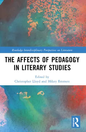 Lloyd / Emmett |  The Affects of Pedagogy in Literary Studies | Buch |  Sack Fachmedien