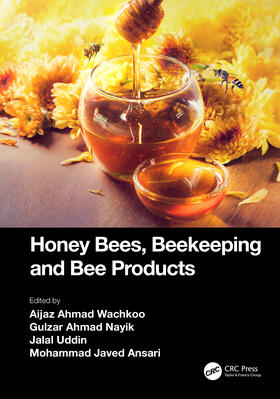 Wachkoo / Nayik / Uddin |  Honey Bees, Beekeeping and Bee Products | Buch |  Sack Fachmedien