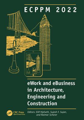 Hjelseth / Sujan / Scherer |  ECPPM 2022 - eWork and eBusiness in Architecture, Engineering and Construction 2022 | Buch |  Sack Fachmedien