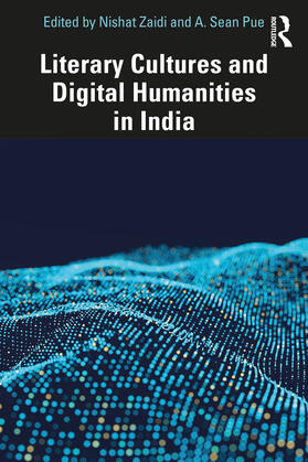 Pue / Zaidi |  Literary Cultures and Digital Humanities in India | Buch |  Sack Fachmedien