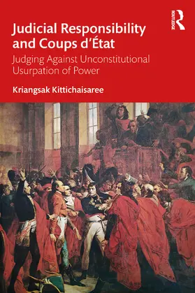 Kittichaisaree |  Judicial Responsibility and Coups d'État | Buch |  Sack Fachmedien