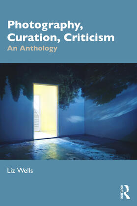 Wells |  Photography, Curation, Criticism | Buch |  Sack Fachmedien