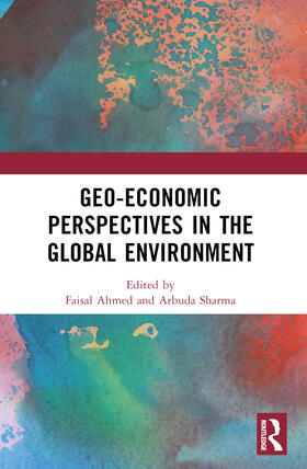 Sharma / Ahmed |  Geo-economic Perspectives in the Global Environment | Buch |  Sack Fachmedien