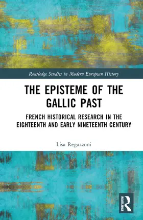 Regazzoni |  The Episteme of the Gallic Past | Buch |  Sack Fachmedien