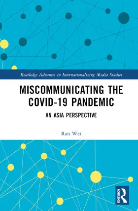 Wei / Lo / Huang |  Miscommunicating the COVID-19 Pandemic | Buch |  Sack Fachmedien