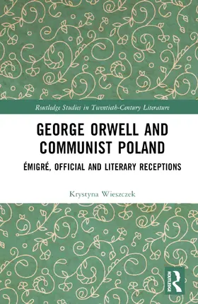 Wieszczek |  George Orwell and Communist Poland | Buch |  Sack Fachmedien