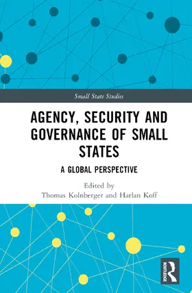 Koff / Kolnberger |  Agency, Security and Governance of Small States | Buch |  Sack Fachmedien